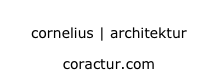 cornelius | architektur
cornelius | architektur
coractur.com
coractur.com